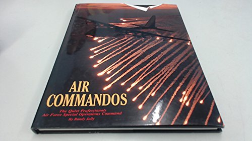 9780962486272: Air Commandos: The Quiet Professionals