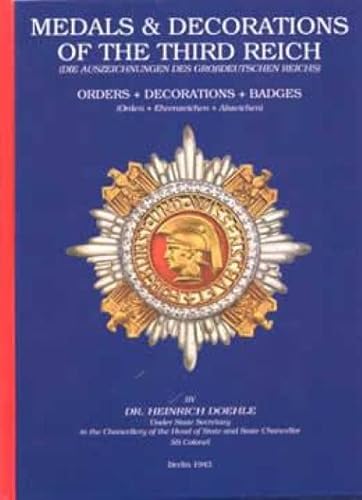 Imagen de archivo de Medals & Decorations of the Third Reich: Badges, Decorations, Insignia = Die Auszeichnungen Des Grossdeutschen Reichs : Orden, Ehrenzeichen, Abzeichen a la venta por BGV Books LLC