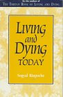 Living and Dying Today (9780962488467) by Rinpoche, Sogyal