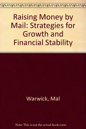 Stock image for Raising Money by Mail: Strategies for Growth and Financial Stability for sale by Wonder Book
