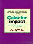 Stock image for Color for Impact: How Color Can Get Your Message Across-Or Get in the Way for sale by ThriftBooks-Atlanta