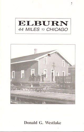 Stock image for Elburn: Forty-Four Miles to Chicago for sale by SecondSale