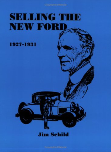 Stock image for Selling the New Ford, 1927-1931 for sale by HPB Inc.