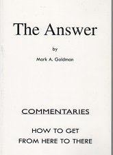Stock image for The answer: Commentaries: How to Get from Here to There for sale by Vashon Island Books