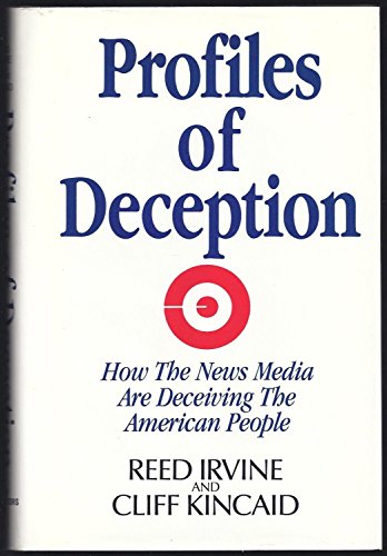 Stock image for Profiles of Deception: How the News Media are Deceiving the American People for sale by Jennifer Duncan