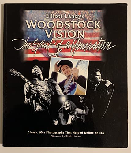 9780962507342: Elliott Landy's Woodstock Vision: The Spirit of a Generation