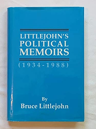 Littlejohn's political memoirs: 1934-1988 (9780962507700) by Bruce-litlejohn-bruce-littlejohn