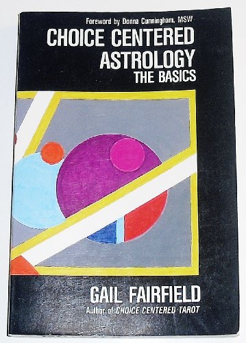 Beispielbild fr Choice Centered Astrology: The Basics zum Verkauf von Wonder Book