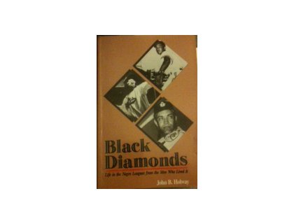 Stock image for Black Diamonds : Life in the Negro Leagues from the Men Who Lived It for sale by Better World Books