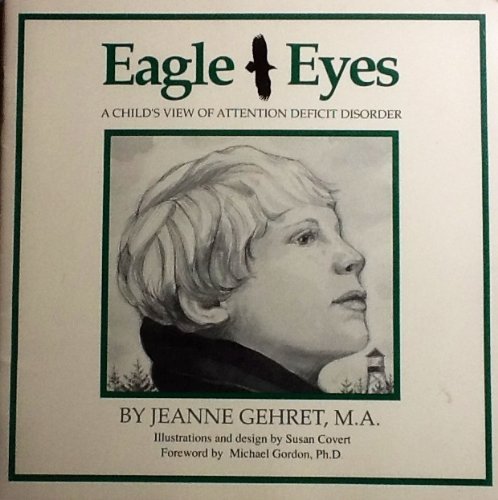 Beispielbild fr Eagle eyes: A child's view of attention deficit disorder zum Verkauf von Wonder Book