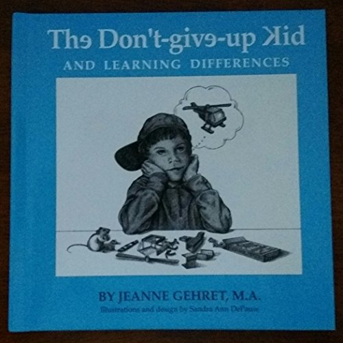 Beispielbild fr The Don'T-Give-Up Kid: And Learning Differences zum Verkauf von Gulf Coast Books