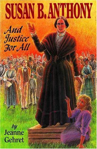 9780962513688: Susan B. Anthony: and Justice for All