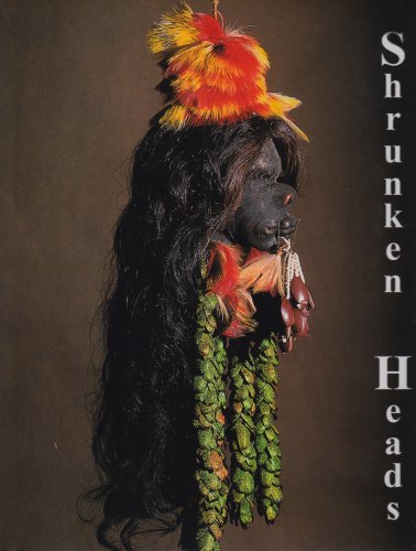 Beispielbild fr Shrunken Heads: Tsantsa Trophies and Human Exotica zum Verkauf von Books Unplugged