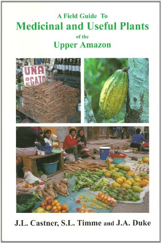 Stock image for A Field Guide to Medicinal and Useful Plants of the Upper Amazon for sale by Blue Vase Books
