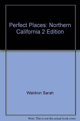 Stock image for Perfect Places: Northrn CA for sale by HPB Inc.