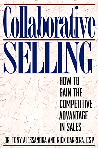 Imagen de archivo de Collaborative Selling: How To Gain The Competitive Advantage in Sales a la venta por ThriftBooks-Atlanta