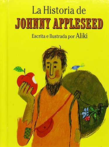 Imagen de archivo de La historia de Johnny Appleseed/ The Story of Johnny Appleseed (Spanish Edition) a la venta por Books Unplugged