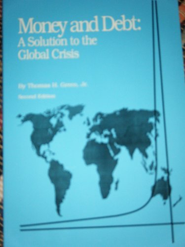Imagen de archivo de Money and Debt: A Solution to the Global Crisis a la venta por -OnTimeBooks-