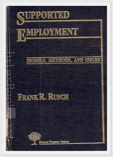 Stock image for Supported Employment: Models, Methods, and Issues for sale by ThriftBooks-Atlanta