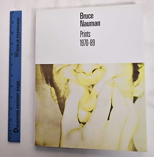 Bruce Nauman: Prints 1970-1989 (9780962524004) by Cordes, Christopher; Yau, John