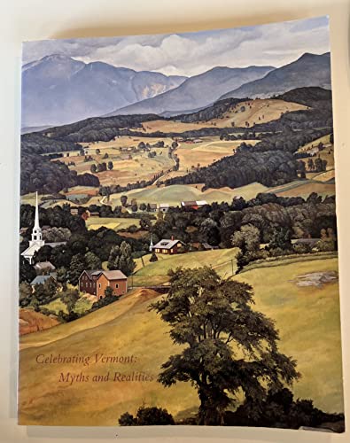 Imagen de archivo de Celebrating Vermont: Myths and Realities a la venta por Books From California