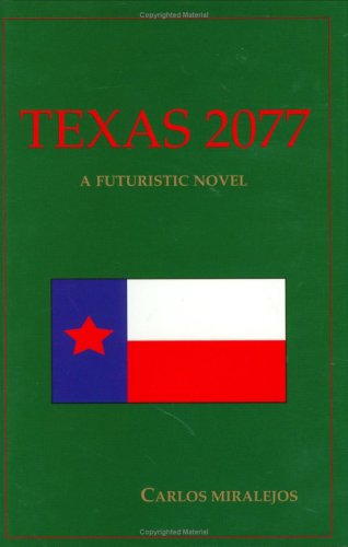 Stock image for Texas 2077 for sale by KingChamp  Books