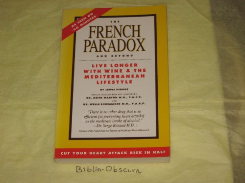 Imagen de archivo de The French Paradox and Beyond: Live Longer with Wine and the Mediterranean Lifestyle a la venta por Gulf Coast Books