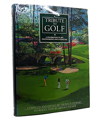 Imagen de archivo de A Tribute to Golf: A Celebration in Art, Photography and Literature a la venta por HPB-Ruby