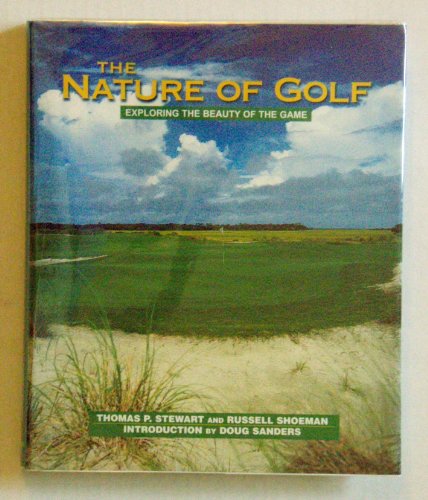 Stock image for The Nature of Golf Exploring the Beauty of the Game for sale by ThriftBooks-Atlanta