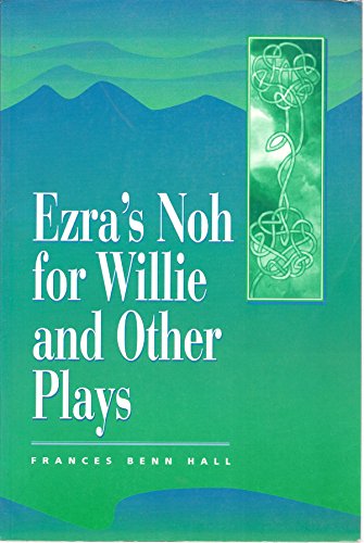 Stock image for Ezras Noh for Willie and other plays for sale by Ezekial Books, LLC