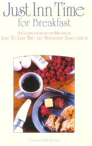 Beispielbild fr Just Inn Time for Breakfast: A Cookbook from the Michigan Lake to Lake Bed and Breakfast Association zum Verkauf von ThriftBooks-Dallas