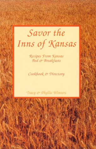 Beispielbild fr Savor the Inns of Kansas Recipes from Kansas Bed & Breakfasts, Cookbook & Directory zum Verkauf von HPB-Ruby