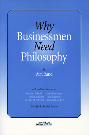 9780962533624: Why Businessmen Need Philosophy