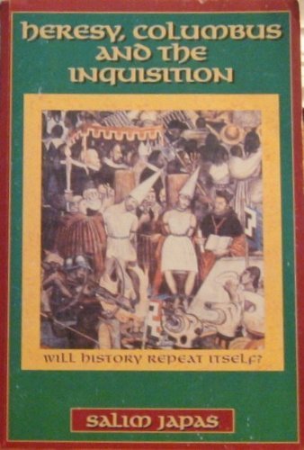 Beispielbild fr Heresy, Columbus and the inquisition: Will history repeat itself zum Verkauf von ThriftBooks-Atlanta