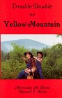 Imagen de archivo de Trouble Double on Yellow Mountain [Jan 01, 1990] Mercedes M. Reitz; Russell T. Reitz and Robert R. Reitz a la venta por Atlantic Books