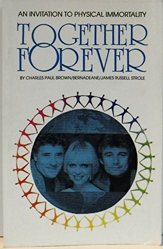 Beispielbild fr Together Forever: An Invitation to Physical Immortality zum Verkauf von WorldofBooks