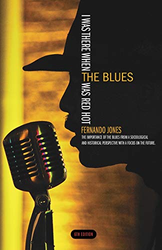 Stock image for I Was There When the Blues Was Red Hot for sale by Better World Books