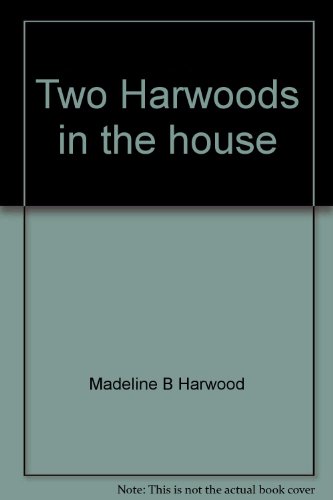 Beispielbild fr Two Harwoods in the House: A Vermont Memoir zum Verkauf von AardBooks