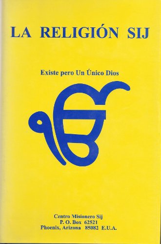 Beispielbild fr La Religion Sij: Existe pero Un Unico Dios zum Verkauf von Xochi's Bookstore & Gallery