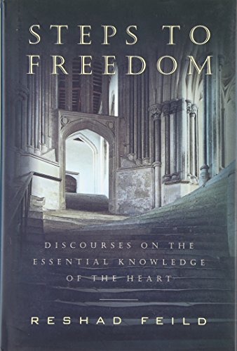 9780962541216: Steps to Freedom: Discourses on the Essential Knowledge of the Heart