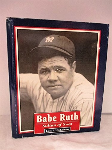 Imagen de archivo de Babe Ruth : Sultan of Swat a la venta por Better World Books