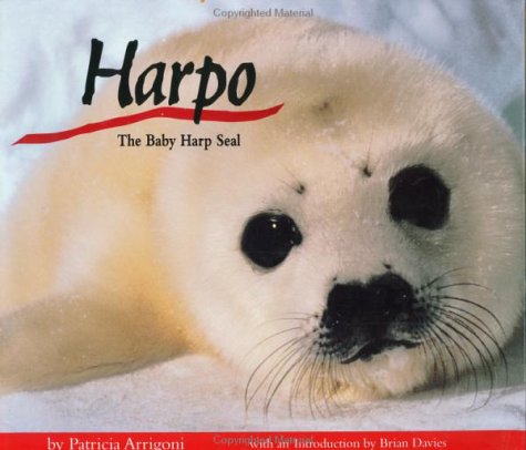 Beispielbild fr Harpo, the Baby Harp Seal zum Verkauf von Better World Books