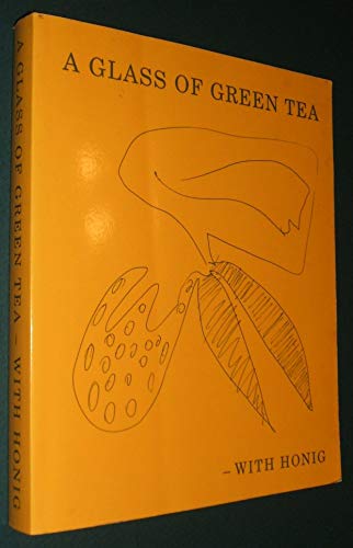 9780962551871: A Glass of Green Tea-With Honig