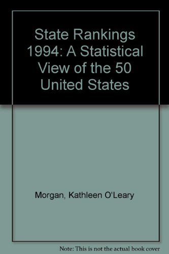 State Rankings 1994: A Statistical View of the 50 United States (9780962553172) by Morgan, Kathleen O'Leary; Morgan, Scott