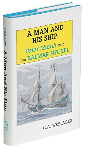 Imagen de archivo de A Man and His Ship: Peter Minuit and the Kalmar Nyckel a la venta por ThriftBooks-Atlanta