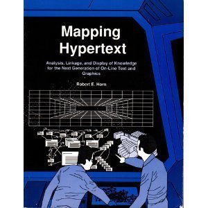 Imagen de archivo de Mapping Hypertext: The Analysis, Organization, and Display of Knowledge for the Next Generation of On-Line Text and Graphics a la venta por SecondSale