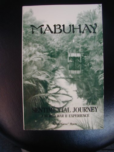 Stock image for Mabuhay: Sentimental Journey, A World War II Experience. for sale by Kisselburg Military Books