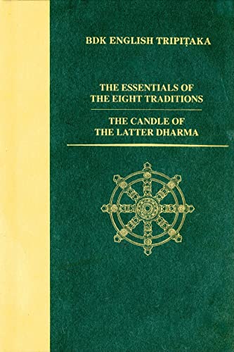 Stock image for The Essentials of the Eight Traditions / The Candle of the Latter Dharma (BDK English Tripitaka) for sale by Book Deals