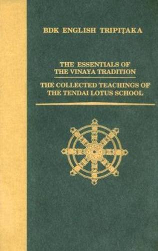 Stock image for The Essentials of the Vinaya Tradition / The Collected Teachings of the Tendai Lotus School (BDK English Tripitaka) for sale by Books Unplugged