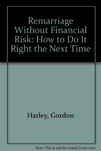 Imagen de archivo de Remarriage Without Financial Risk: How to Do It Right the Next Time a la venta por Wonder Book